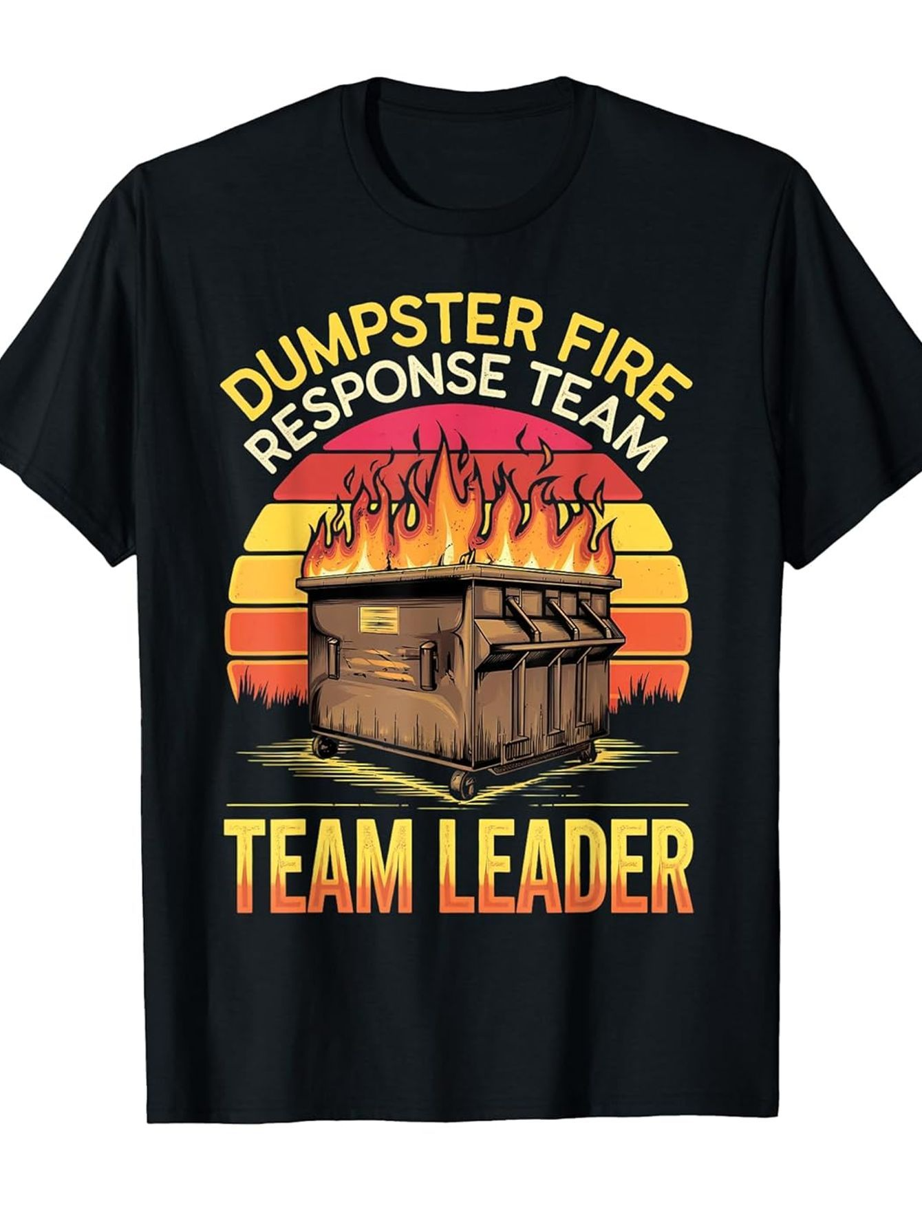 Men's Graphic T-Shirt Dumpster Fire Response Team Sunset Gradient With Burning Flames Dumpster