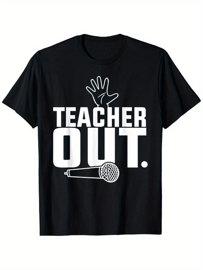 Men's Graphic T-Shirt Teacher Out Raised Hand With Dropped Microphone T Shirt
