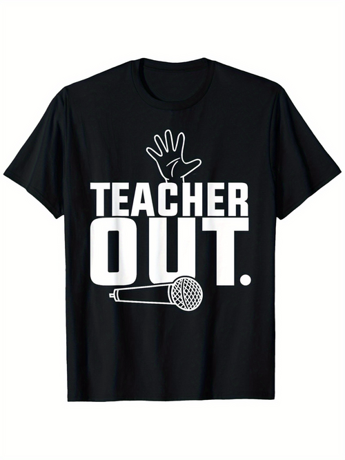 Men's Graphic T-Shirt Teacher Out Raised Hand With Dropped Microphone T Shirt
