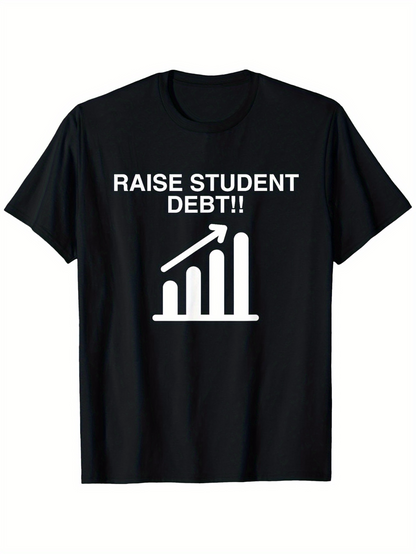 Men's Graphic T-Shirt Raise Student Debt Bold Upward Chart Bars Under Rising Arrow