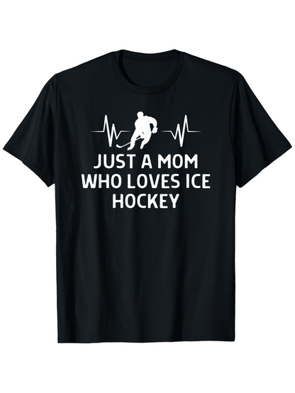 Men's Graphic T-Shirt Just A Mom Who Loves Ice Hockey Player Silhouette With Heartbeat Graphic