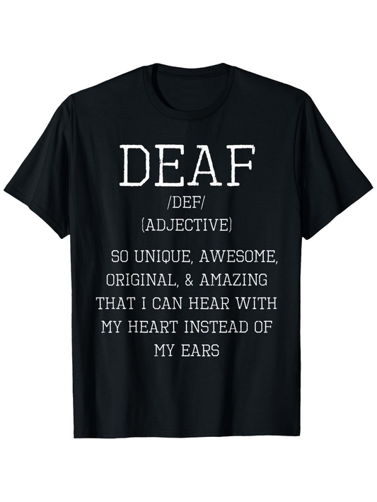 Men's Graphic T-Shirt Deaf Unique Awesome Heartfelt Words Inspiring Text Definition Shirt