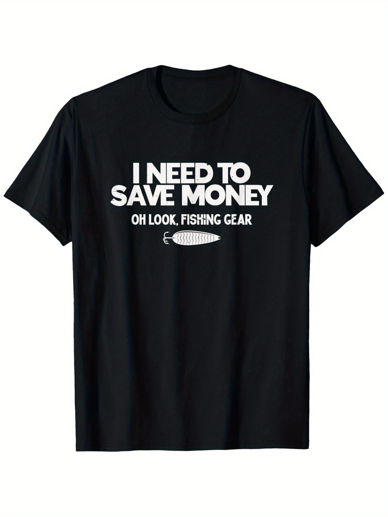 Men's Graphic T-Shirt I Need To Save Money With Fishing Lure Under Playful Slogan Statement