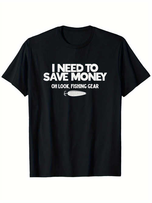 Men's Graphic T-Shirt I Need To Save Money With Fishing Lure Under Playful Slogan Statement