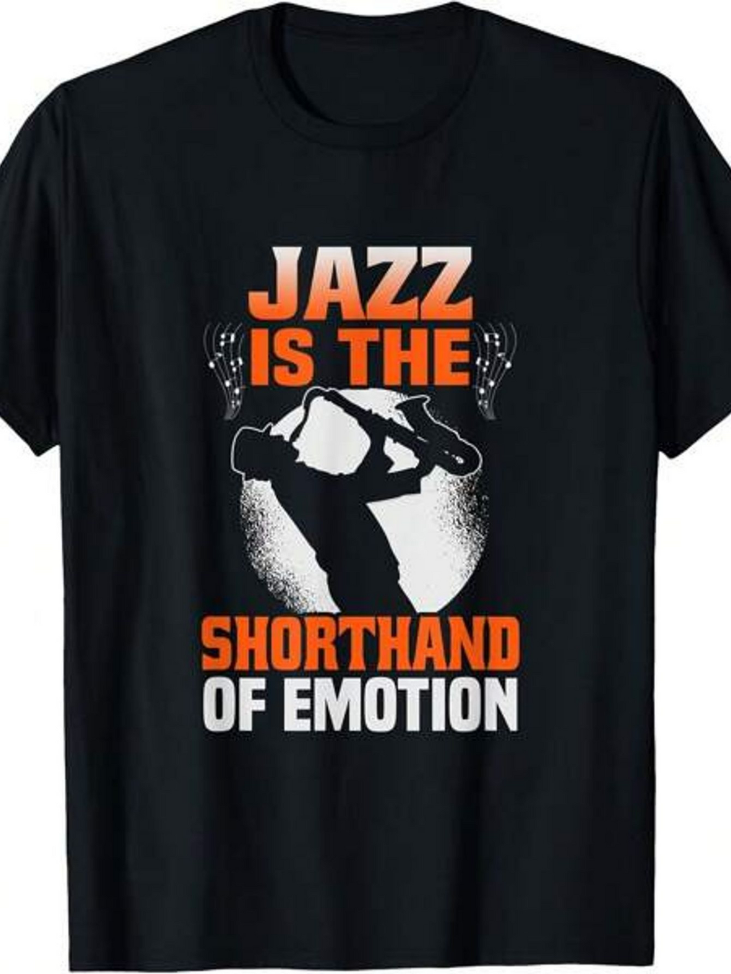 Men's Graphic T-Shirt Jazz Is The Shorthand Of Emotion With Silhouette Of A Saxophone Player