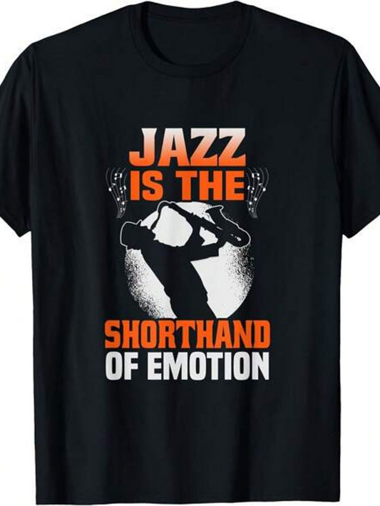 Men's Graphic T-Shirt Jazz Is The Shorthand Of Emotion With Silhouette Of A Saxophone Player