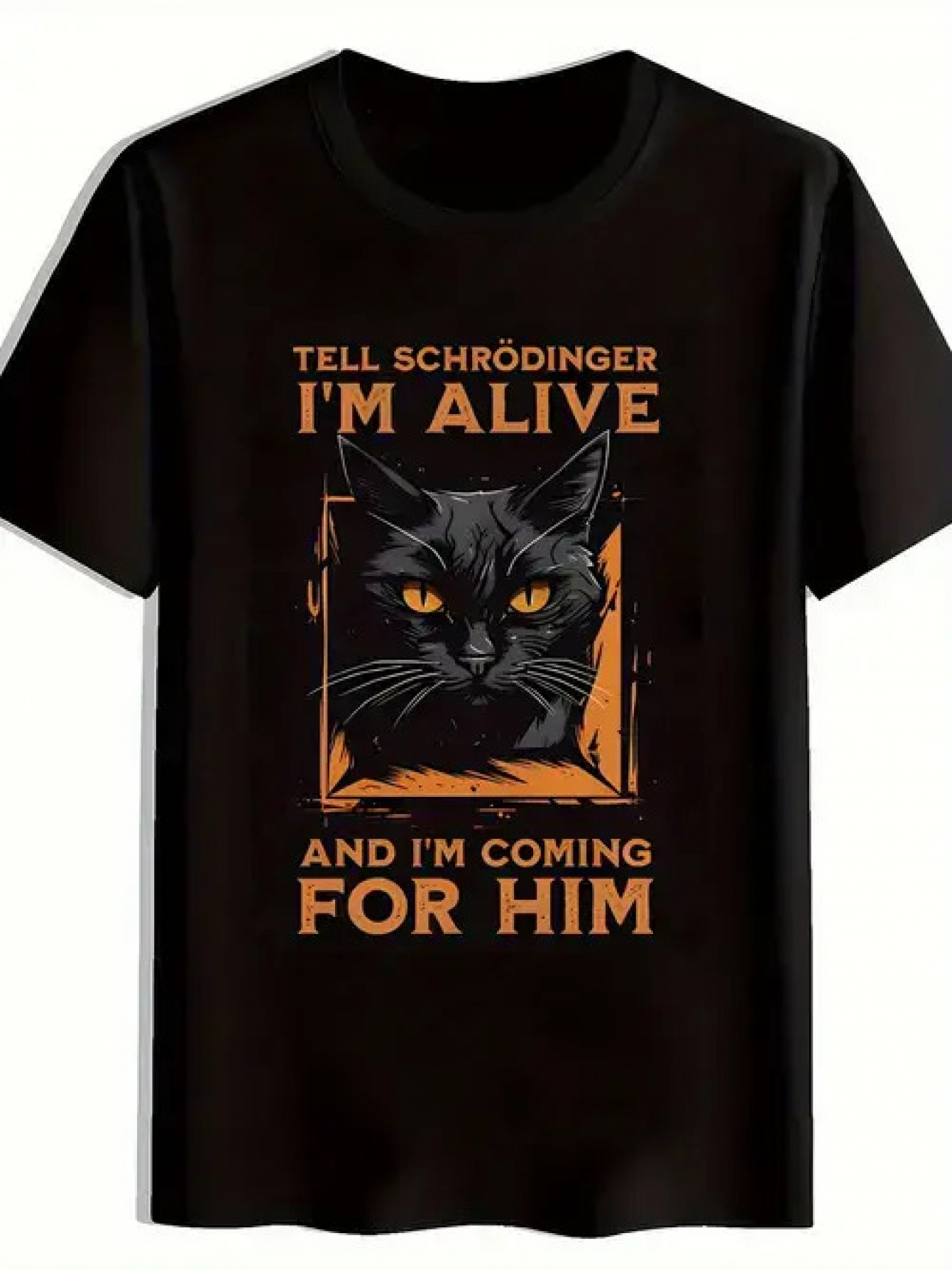 Men's Graphic T-Shirt Tell Schrödinger Im Alive With Fierce Stare Black Cat Portrait