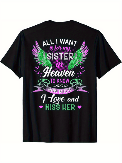 Men's Graphic T-Shirt All I Want Is For My Sister In Heaven To Know How Much I Love And Miss Her With Vibrant Angel Wings Surrounded By Colorful Accents T Shirt