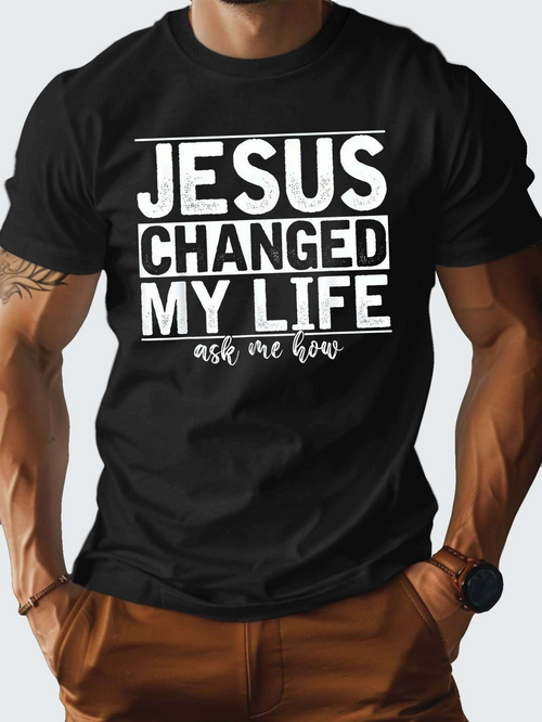 Men's Graphic T-Shirt Jesus Changed My Life Ask Me How Bold Statement Black T Shirt