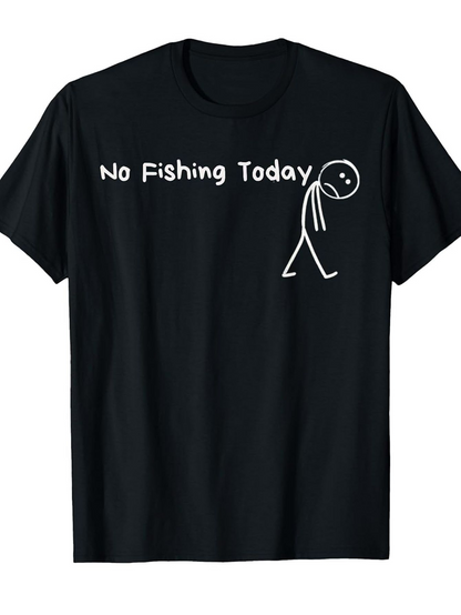 Men's Graphic T-Shirt No Fishing Today Sad Cartoon Stickman Walking