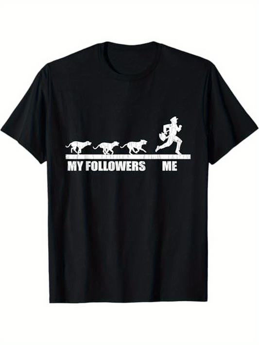 Men's Graphic T-Shirt My Followers Me Playful Silhouette Dogs Chasing After Running Person Shirt