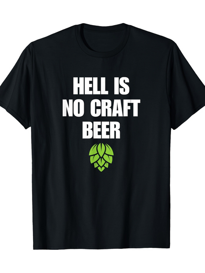 Men's Graphic T-Shirt Hell Is No Craft Beer Green Hop Plant Graphic Beer