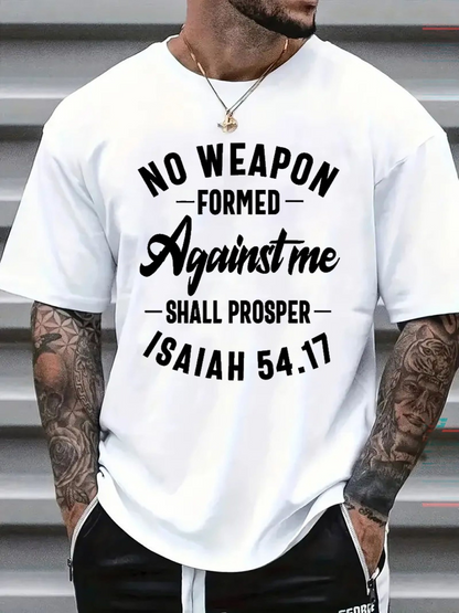 Men's Graphic T-Shirt No Weapon Formed Against Me Shall Prosper Isaiah 5417 Bold Motivational Message T Shirt