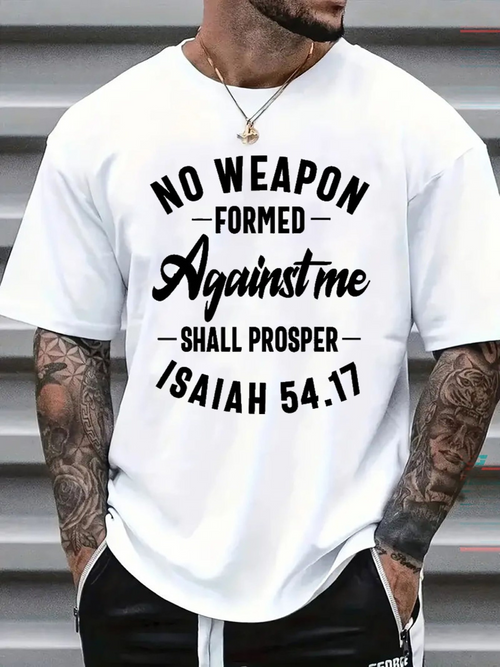 Men's Graphic T-Shirt No Weapon Formed Against Me Shall Prosper Isaiah 5417 Bold Motivational Message T Shirt