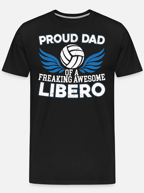 Men's Graphic T-Shirt Proud Dad Of A Freaking Awesome Libero With Blue Graphic Volleyball