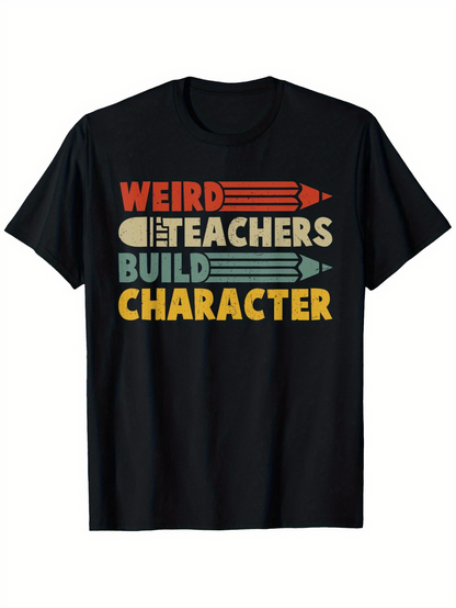 Men's Graphic T-Shirt Weird Teachers Build Creative Minds With Colorful Pencils Character