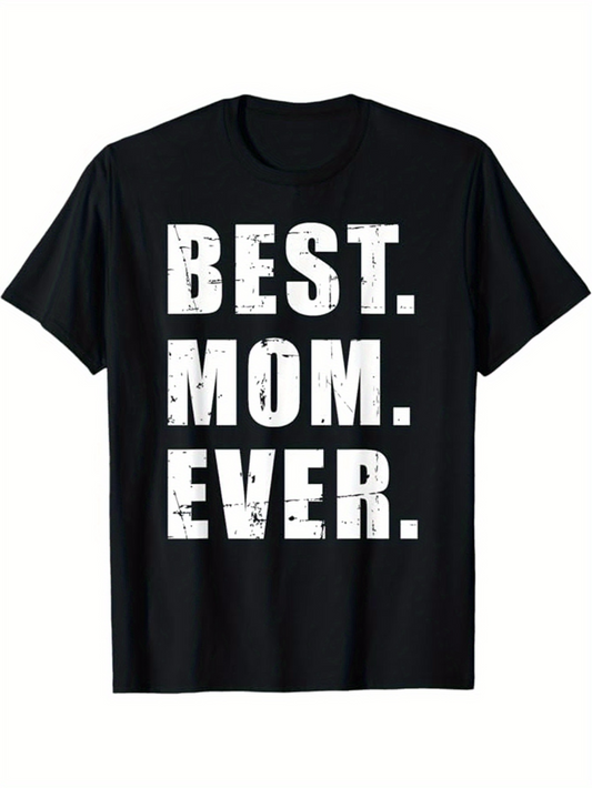 Men's Graphic T-Shirt Best Mom Ever Bold Distressed White Letters On Simple Black Shirt
