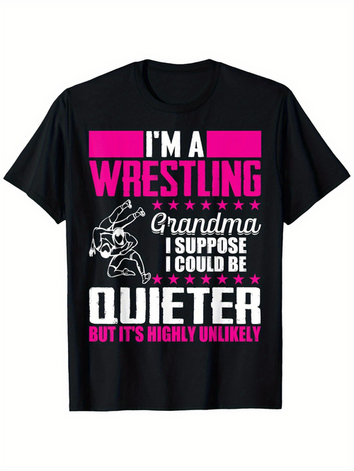 Men's Graphic T-Shirt Im A Wrestling Grandma I Suppose I Could Be Quieter But Its Highly Unlikely Vintage Styled Bold Graphic Grandma