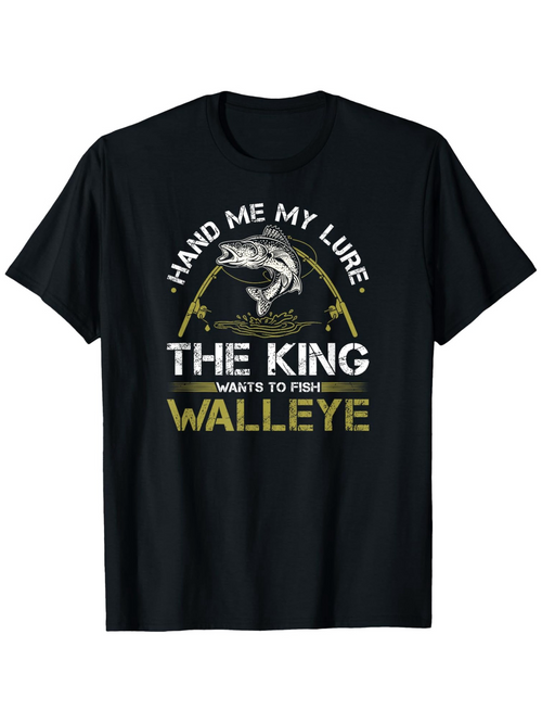 Men's Graphic T-Shirt Hand Me My Lure The King Wants To Fish Walleye Jumping Over Golden Rods Walleye Fish