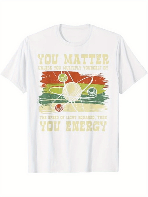 Men's Graphic T-Shirt You Matter Retro Atom With Bright Colors And Positive Science Theme Energy