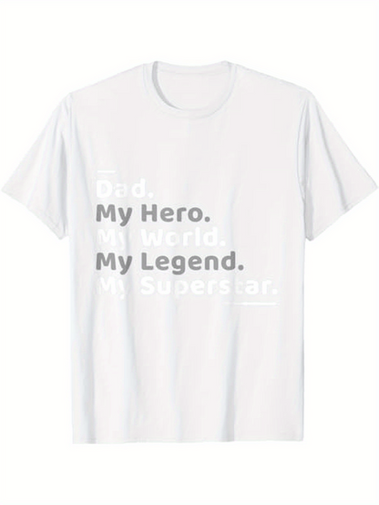 Men's Graphic T-Shirt Dad My Hero My Legend Superstar With Bold Motivational Typography Design