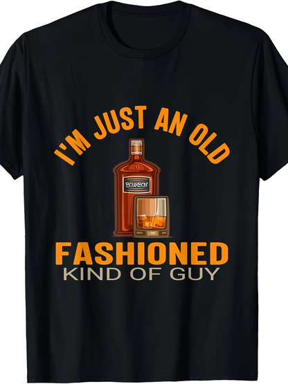 Men's Graphic T-Shirt Im Just An Old Fashioned Kind Of Guy With Whiskey Bottle And Glass