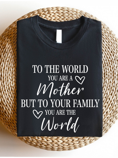 Men's Graphic T-Shirt To The World You Are A Mother To Your Family You Are The World Heart Motif Classic Printed Tee