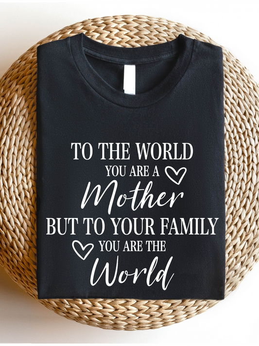 Men's Graphic T-Shirt To The World You Are A Mother To Your Family You Are The World Heart Motif Classic Printed Tee