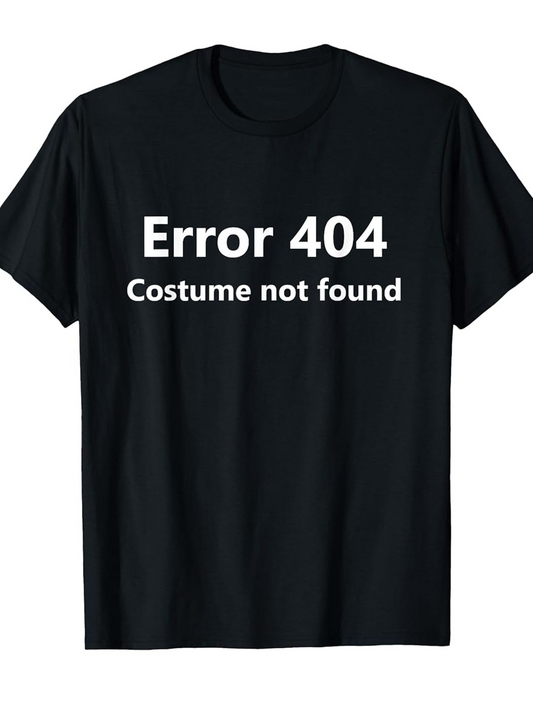 Men's Graphic T-Shirt Error 404 Costume Not Found Statement Text T Shirt