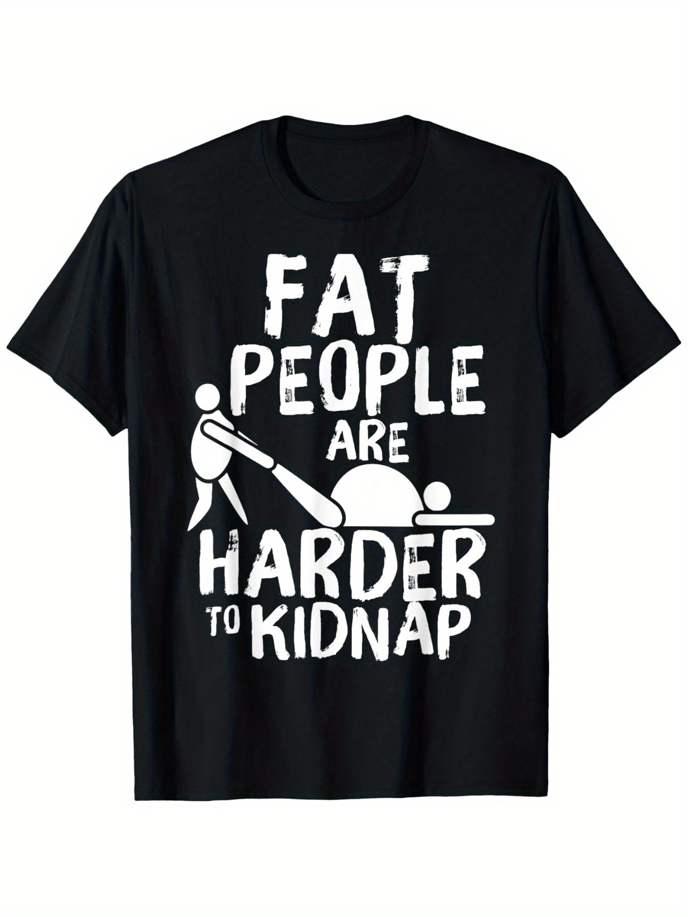 Men's Graphic T-Shirt Fat People Are Harder To Kidnap Humorous White Bold Text Over Cartoon Illustration T Shirt