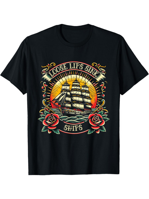 Men's Graphic T-Shirt Loose Lips Sink Ships With Red Roses And Radiant Sunlit Sailing Ship