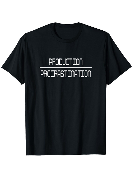 Men's Graphic T-Shirt Production Versus Procrastination Minimalist White Text Black Shirt
