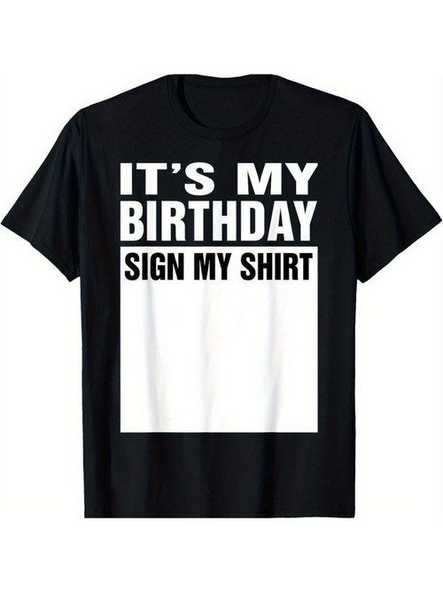 Men's Graphic T-Shirt Its My Birthday Sign My Shirt Block With Bold Fun Birthday Shirt