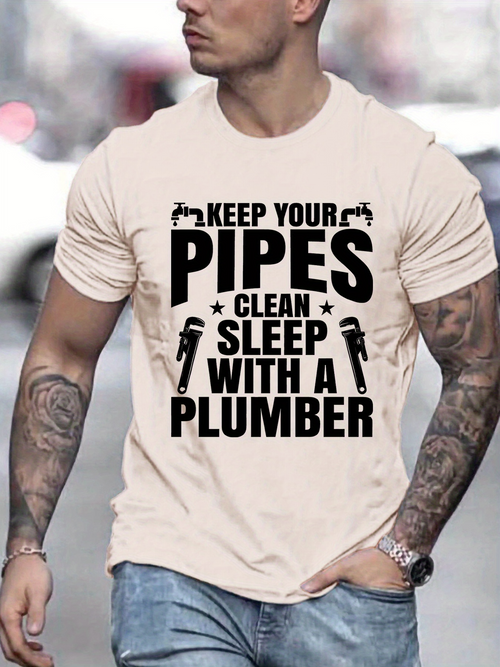 Men's Graphic T-Shirt Keep Your Pipes Clean Sleep With A Plumber Bold Lettering And Simple Wrench Icons Plumber