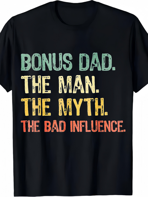 Men's Graphic T-Shirt Bonus Dad The Man The Myth The Bad Influence With Retro Vintage Lettering Design