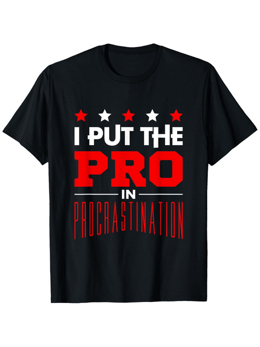 Men's Graphic T-Shirt I Put The Pro In Procrastination Bold Red Lettering Statement T Shirt