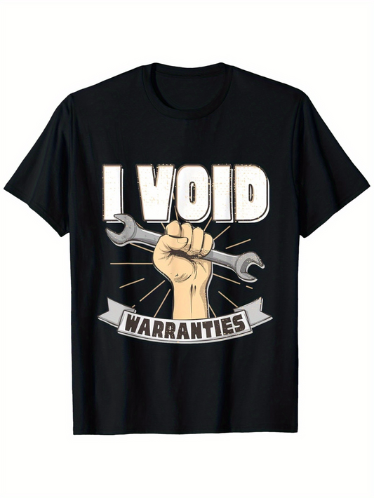 Men's Graphic T-Shirt I Void Warranties Powerful Hand Holding The Heavy Wrench