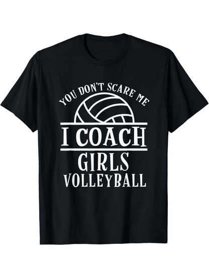 Men's Graphic T-Shirt You Dont Scare Me Varsity Typography With A Volleyball Sports Coach