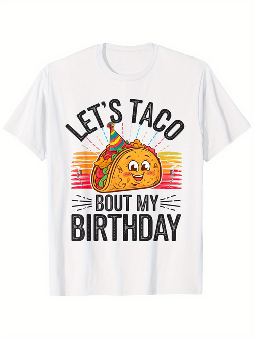 Men's Graphic T-Shirt Lets Taco Bout My Birthday Colorful Party Hat Cartoon Taco