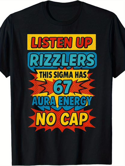 Men's Graphic T-Shirt Listen Up Rizzlers This Sigma Has 67 Aura Energy No Cap Graphic Comic Pop Art Style Lettering