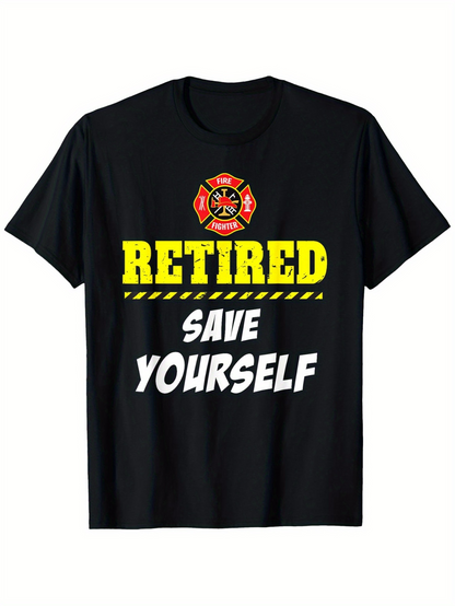 Men's Graphic T-Shirt Retired Save Yourself Bold Warning Lettering With Firefighter Emblem