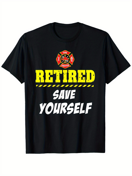 Men's Graphic T-Shirt Retired Save Yourself Bold Warning Lettering With Firefighter Emblem