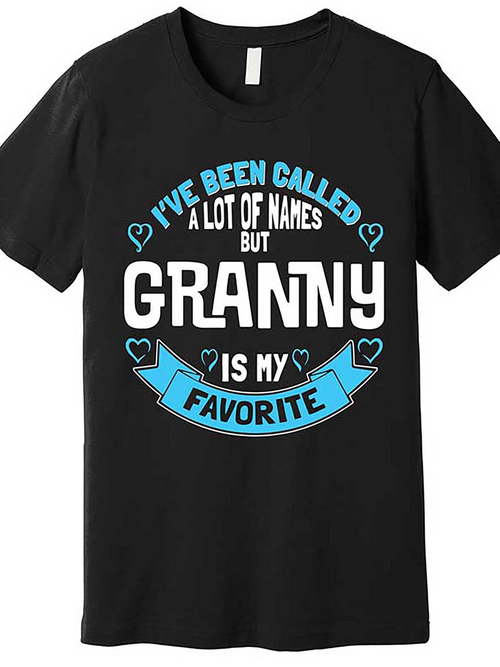 Men's Graphic T-Shirt Ive Been Called A Lot Of Names But Granny Is My Favorite With Blue Heart Accents Centered Design