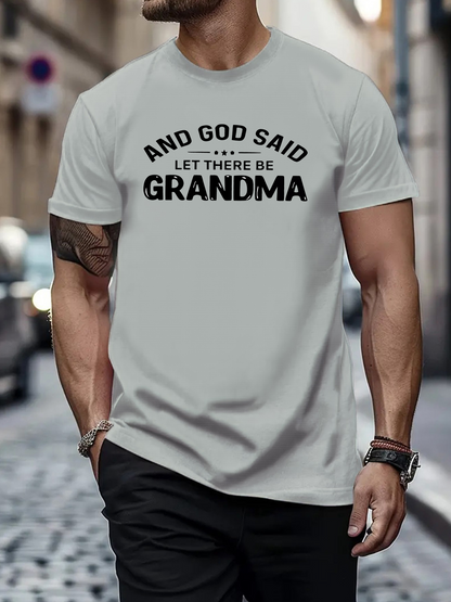 Men's Graphic T-Shirt And God Said Let There Be Bold Statement Grandma