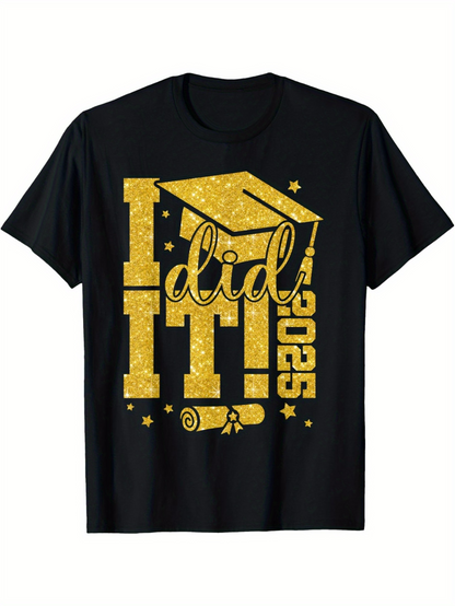 Men's Graphic T-Shirt I Did It 2025 Golden Stars With Graduation Cap And Diploma