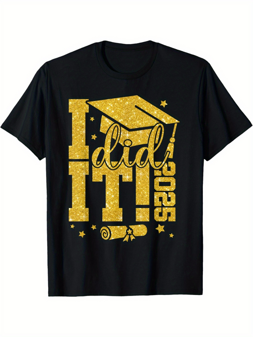 Men's Graphic T-Shirt I Did It 2025 Golden Stars With Graduation Cap And Diploma