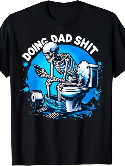 Men's Graphic T-Shirt Doing Dad Shit Humorous Skeleton Sitting On Toilet With Phone