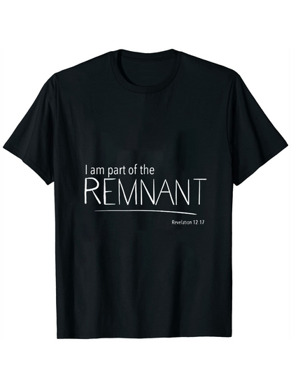 Men's Graphic T-Shirt I Am Part Of The Remnant Bold White Lettering With Religious Reference T Shirt
