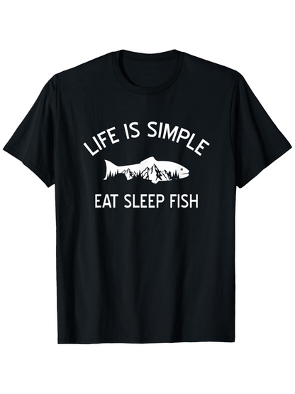 Men's Graphic T-Shirt Life Is Simple Eat Sleep Fish With Mountain And Swimming Fish
