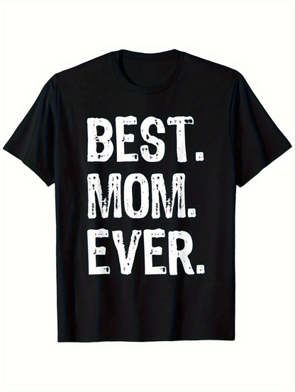 Men's Graphic T-Shirt Best Mom Ever Large Bold Distressed White Letters On Cotton T Shirt